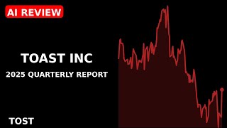 TOAST INC 2025 quarterly report