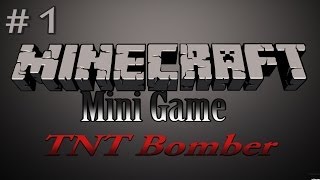 Minecraft Mini Game: TNT Bomber, Взрываем! (1).