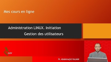 Initiation LINUX. Gestion des utilisateurs et groupes