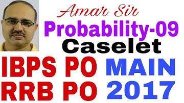 IBPS PO RRB PO MAIN: Probability Questions:-09: Caselet #Amar Sir