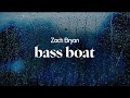 Zach Bryan Bass Boat Lyrics mp3