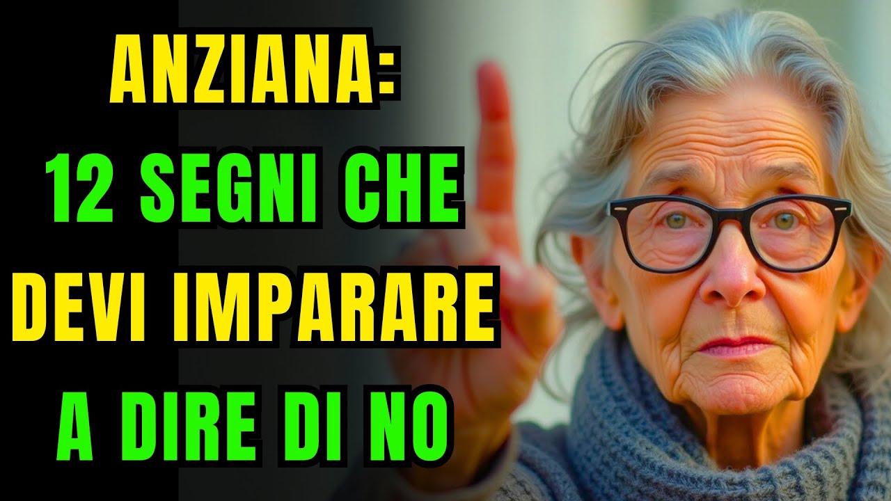 12 segni che un'ANZIANA deve URGENTEMENTE imparare a dire NO