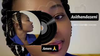 Asithandazeni English Translation (Dj 9.8 SA, Pexi-Tonic SA, Ceekay Musiq ft Brownny & Moesha King)