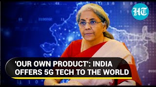 India offers 'indigenous' 5G to the world; Nirmala says 'economic revival on a sustained path'