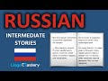 Learn Russian By Reading In Russian - Intermediate Russian Stories