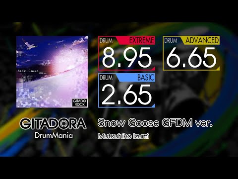 【GITADORA】 Snow Goose GFDM ver. (EXTREME ~ BASIC) Drum