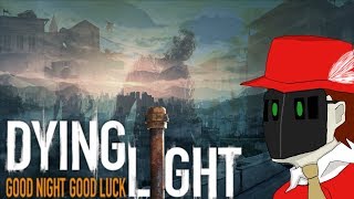 Dying Light |EP 2| - I Spent Hours Lost Be Gause