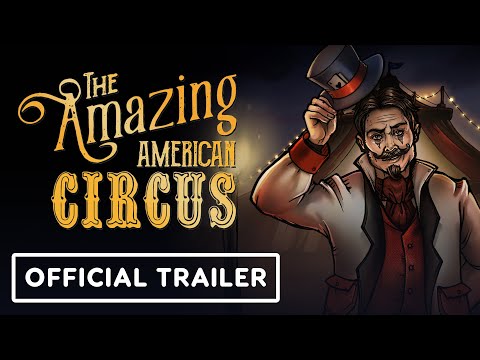 The Amazing American Circus - Official Trailer | gamescom 2021