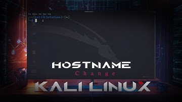 How to Change the Hostname in Kali Linux | Quick & Easy Guide