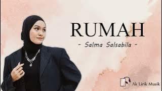 RUMAH - Salma Salsabila ♪ Lirik ♪