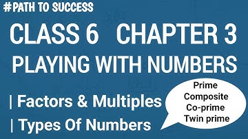 Class 6 Maths chapter 3 Playing with Numbers | class 6th Maths Chapter 3 | numbers types of numbers