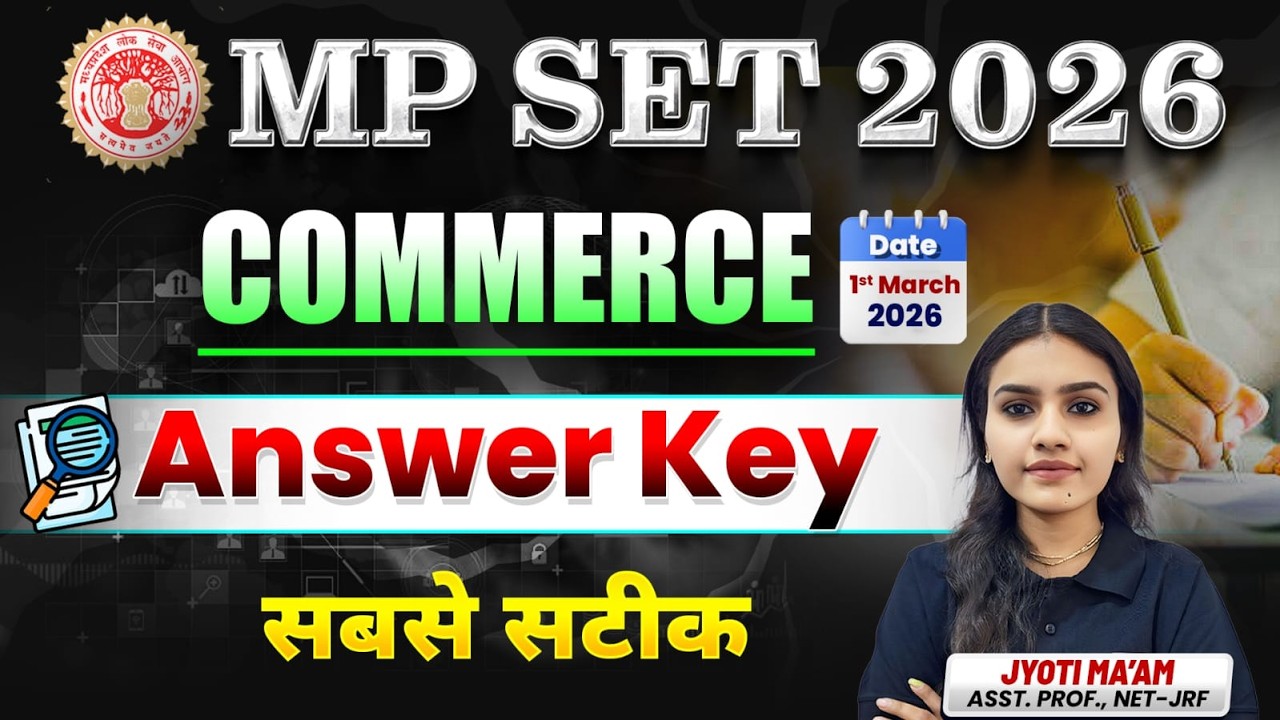 MP SET 2026 Commerce Paper Answer Key | कैसा रहा Paper? Full Discussion By Jyoti Mam