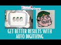 Better Results with Auto-Digitizing - Tips & Tricks