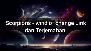 Scorpions - Wind of change _ Lirik dan Terjemahan