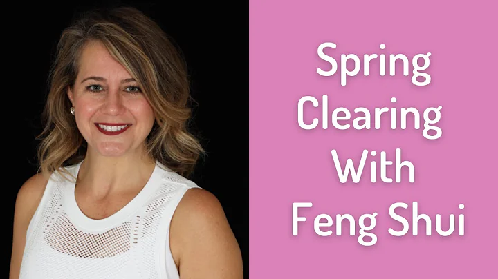 Spring Clearing With Feng Shui With Sara Egert