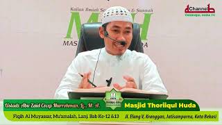 FIQIH AL MUYASSAR, Mu'amalah Lanjutan Bab 12 & 13, #ustadzabuzaid Cecep Nurrohman, Lc., M. A.