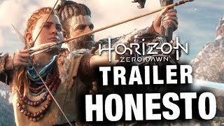 Trailer Honesto - Horizon Zero Dawn - Legendado