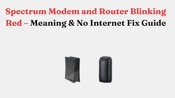 Spectrum Modem and Router Blinking Red – Meaning & No Internet Fix Guide