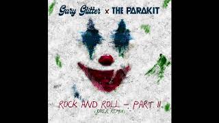 GARY GLITTER X THE PARAKIT (JOKER REMIX)