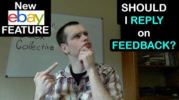 Should I "Reply" to eBay Positive Feedback? - New eBay Feature!