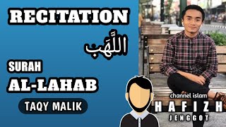 Surah Al-Lahab | Recitation Taqy Malik