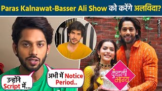 Kundali Bhagya: Sana Sayyad, Shraddha Arya के बाद Basser Ali ने भी लिया Show छोड़ने का फैसला?