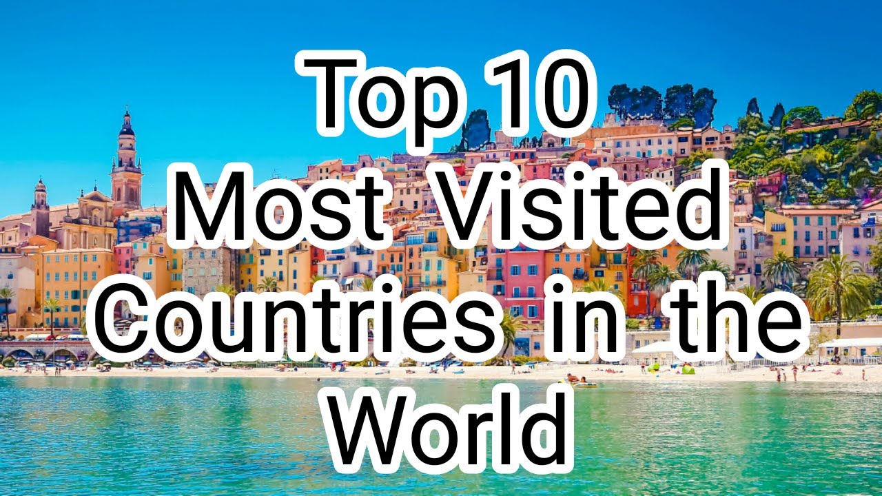 must visit countries