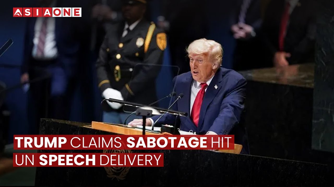 Trump Claims Sabotage Hit UN Speech Delivery | Asia One News
