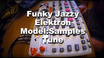 ELEKTRON MODEL:SAMPLES FUNKY GROOVE TUNE 