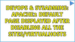 Famous DevOps & SysAdmins: Apache2 default page displayed after disabling all the sites/VirtualHosts Net Worth