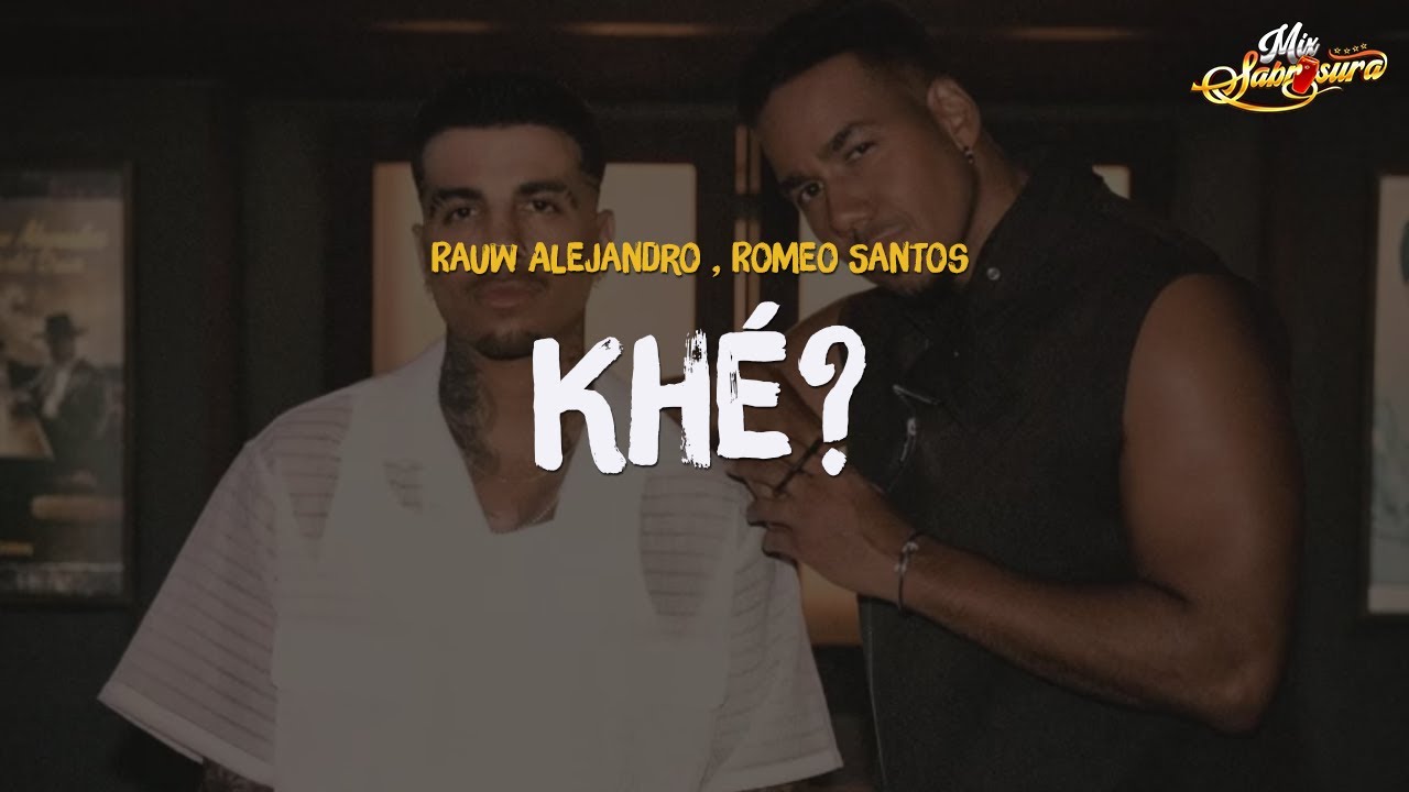 Rauw Alejandro, Romeo Santos - Khé? (Letra)