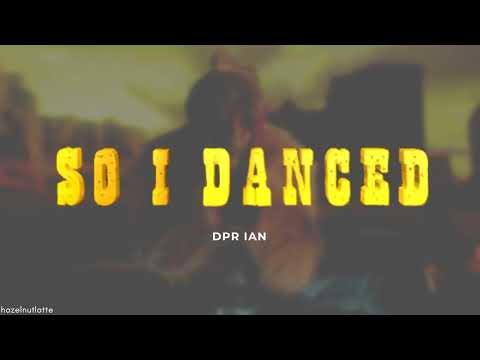 DPR IAN - So I Danced (TRADUÇÃO) - Ouvir Música