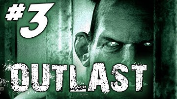 Outlast Gameplay Walkthrough - Part 3 - Scary Naked Men RUN!!!!