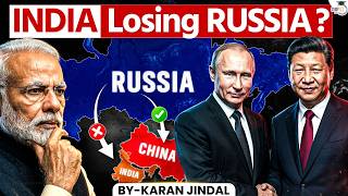 India-Russia Friendship in Danger? | China’s Growing Control Over Russia Explained | StudyIQ IAS