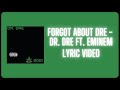 DR. DRE - Forgot About Dre [Ft. Eminem] (Lyric Video)