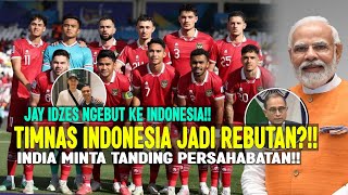 INDONESIA MENDUNIA🔥 INDIA MINTA TANDING‼️ JAY IDZES PALING CEPAT KE TIMNAS?‼️