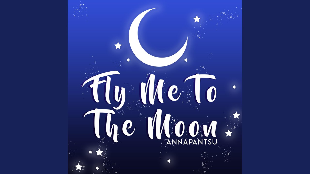 Fly Me to the Moon YouTube Music