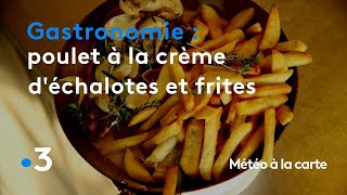 Gastronomie Poulet À La Crème Déchalotes Et Frites Maison - Météo À La Carte