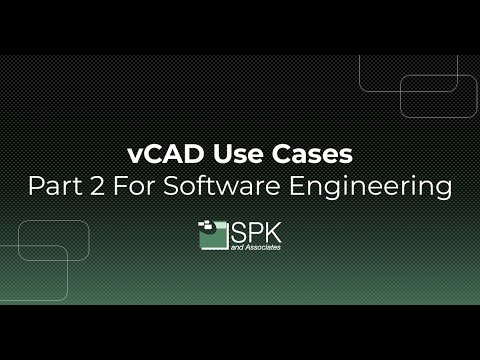 vCAD Use Cases- Part 2 For Software Engineering