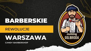 Barberskie Rewolucje - Warszawa Candy Barbershop