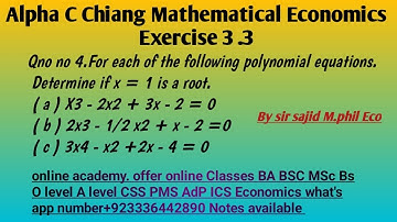 Alpha Chiang mth Eco. Qno4 For each of the following polynomial equations determine X = 1 is a root.
