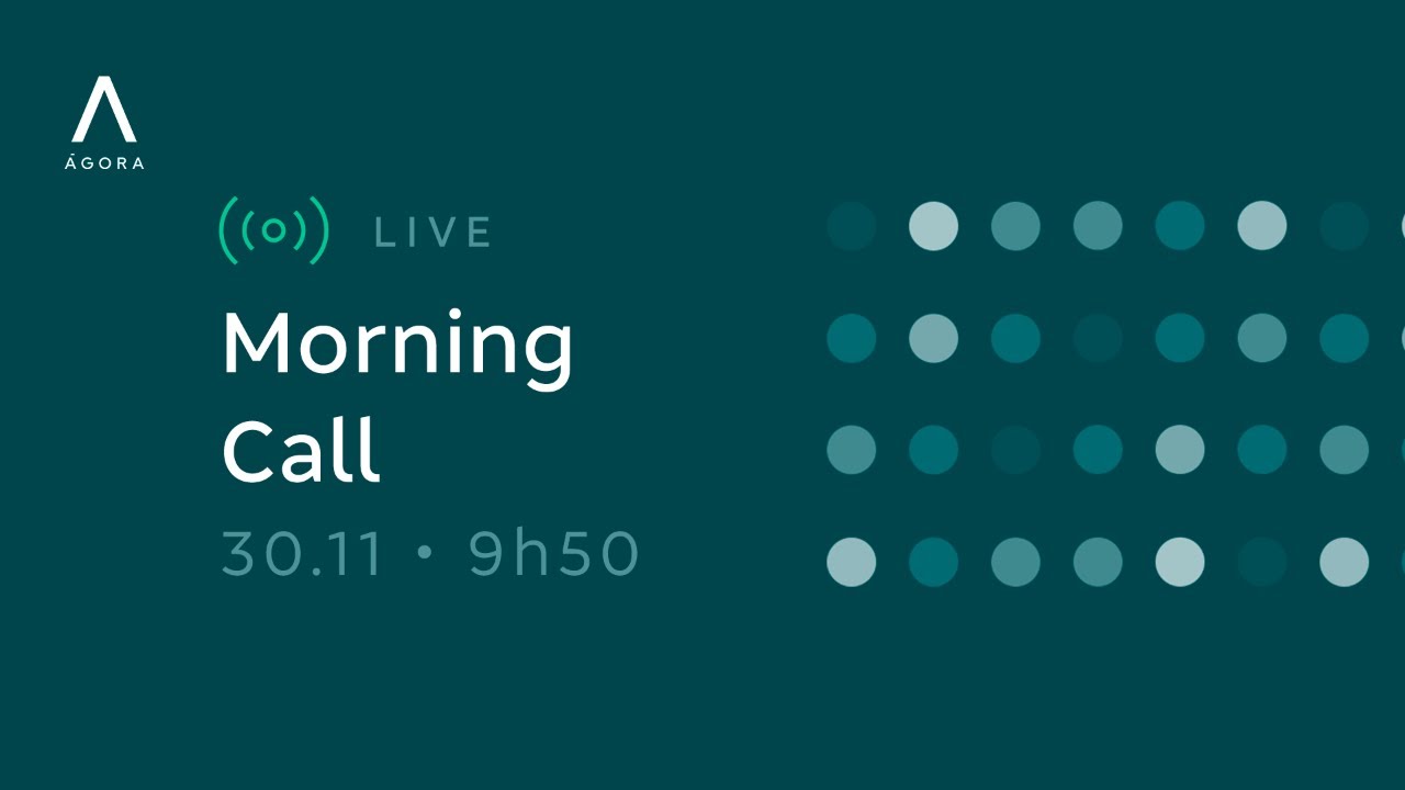 Morning Call 30/11 Ágora Investimentos YouTube