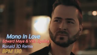 Edward Maya & Vika Jigulina - Mono In Love (Ronald 3D Remix)