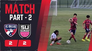 FC Dallas | FCDY 13B Gold vs Steel United | Part 2 #soccer #fcdallas #usa #texas