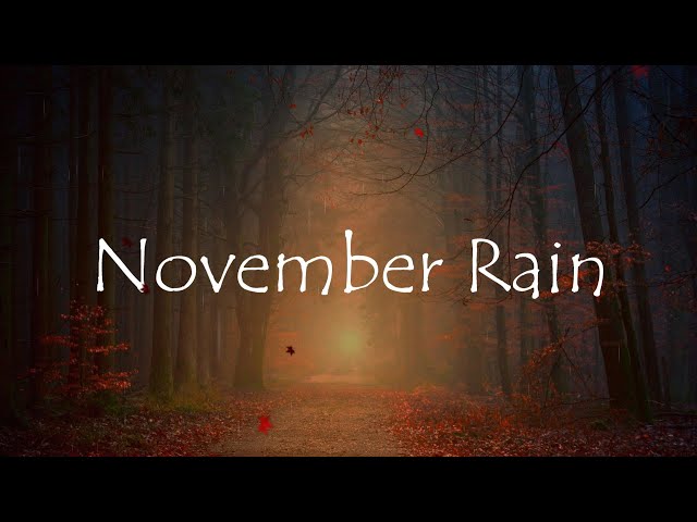 Guns N' Roses  - November Rain (Lyrics) class=