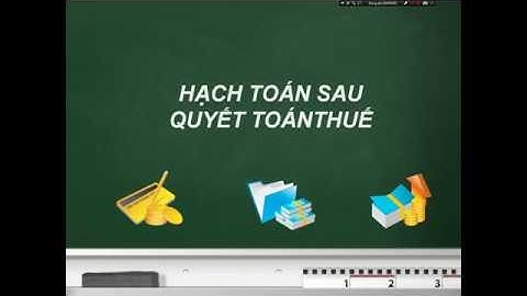 Cách hạch toán giảm chi phí sau quyết toán năm 2024