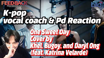 [ENG] K-pop Vocal Coach,Producer react to One Sweet Day -  Khel, Bugoy,DarylOng feat.Katrina Velarde