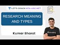 Research Meaning and Types | Research Aptitude for NTA UGC NET Paper 1 | Kumar Bharat