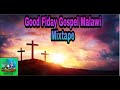 GOOD FRIDAY MALAWI GOSPEL MIXTAPE - DJ Chizzariana