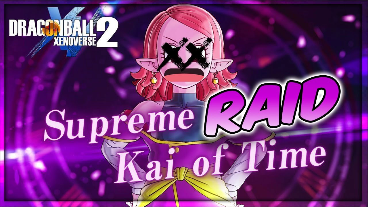 REVENGE On The Supreme Kai of Time Dragonball Xenoverse 2 Raid Battle